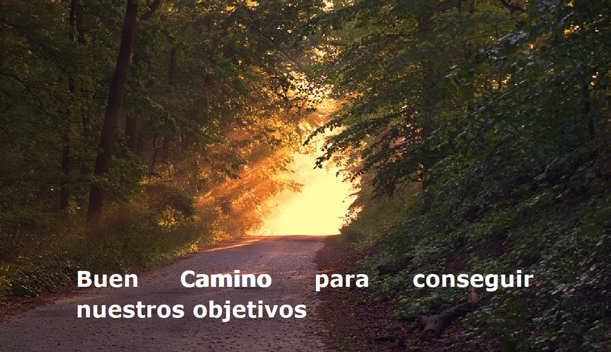 Buen camino para conseguir nuestros objetivos